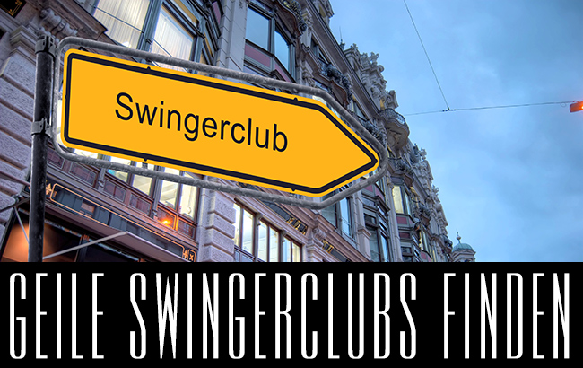 geile swingerclubs finden