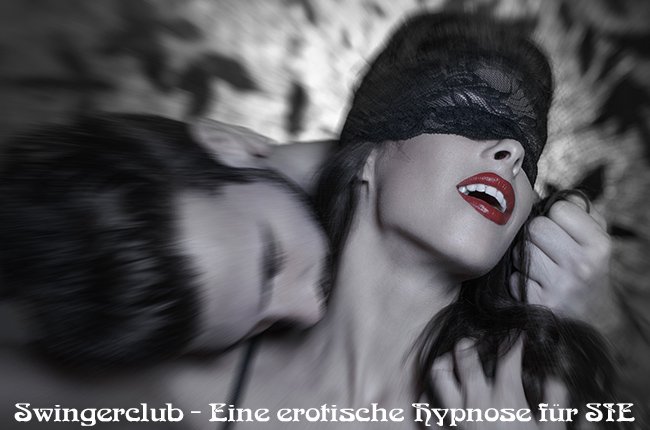Swingerclub - eine erotische Hypnose für Sie