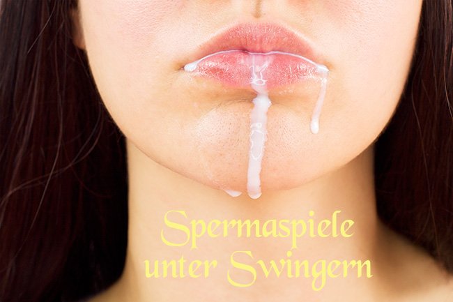 Spermaspiele unter Swingern